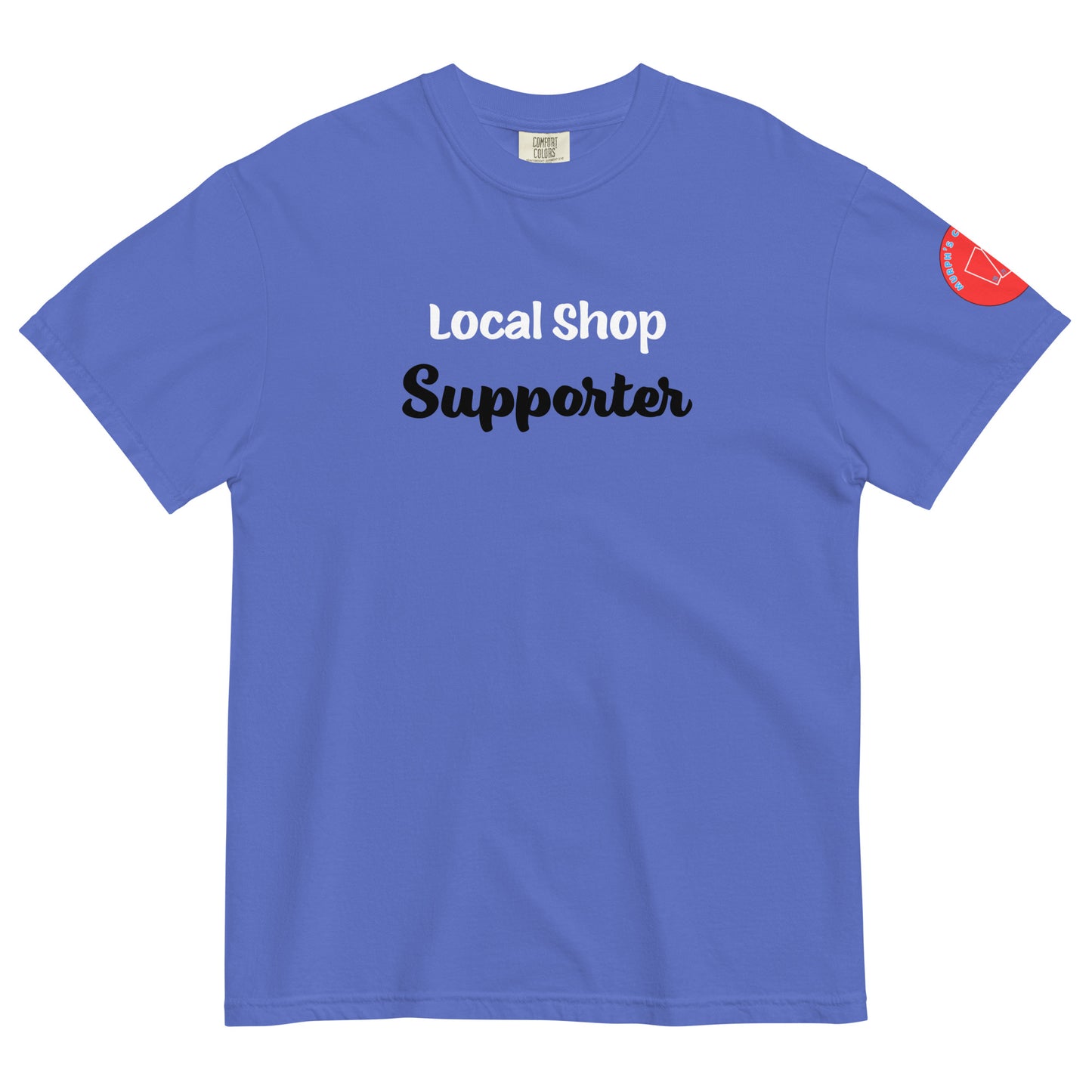 Local Shop Supporter T-Shirt